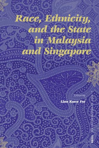 Race, Ethnicity, and the State in Malaysia and Singapore - Click to Buy