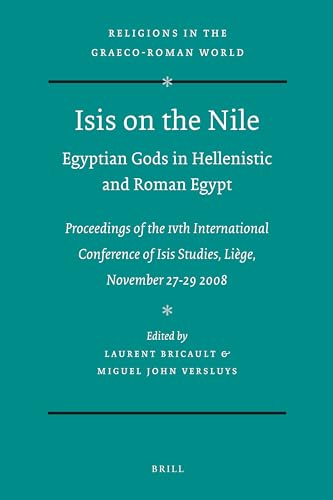 Isis on the Nile: Egyptian Gods in Hellenistic and Roman Egypt: Proceedings of the IVth International Conference of Isis Studies, Liege, November ... World, 171) (English and French Edition) - Click to Buy