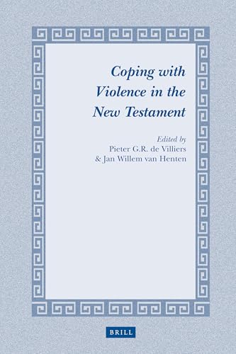Coping With Violence in the New Testament (Studies in Theology and Religion, 16)
