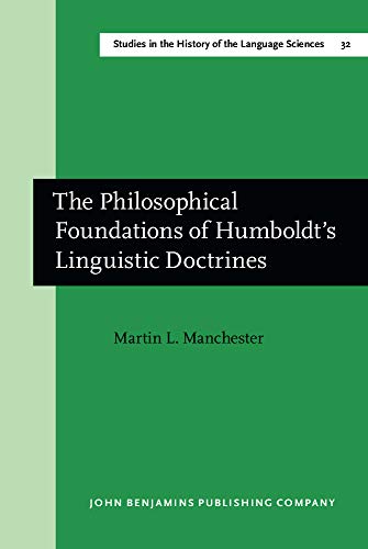 Philosophical Foundations of Humboldt's Linguistic Doctrines - Click to Buy