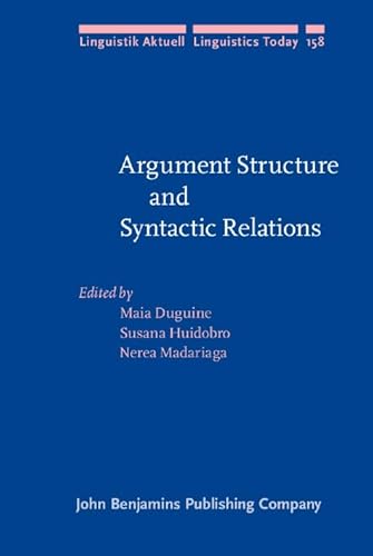 Argument Structure and Syntactic Relations: A cross-linguistic perspective: 158 (Linguistik Aktuell/Linguistics Today) - Click to Buy