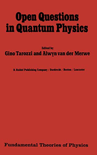 Open Questions in Quantum Physics: Invited Papers on the Foundations of Microphysics - Click to Buy