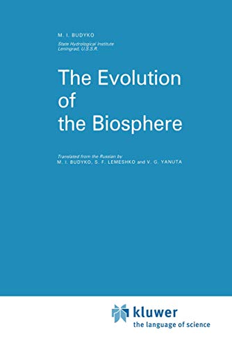 The Evolution of the Biosphere (Atmospheric and Oceanographic Sciences Library, 9)