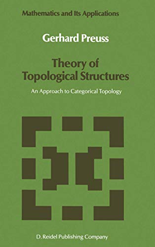 Theory of Topological Structures: An Approach to Categorical Topology - Click to Buy