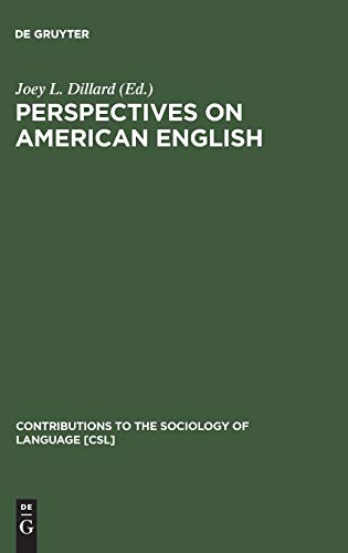 Perspectives on American English (Contributions to the Sociology of Language [CSL], 29)