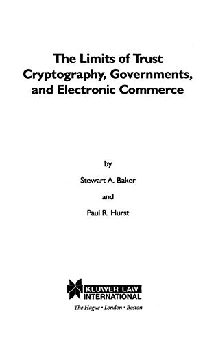 The Limits of Trust: Cryptography, Governments, & Electronic Commerce - Click to Buy