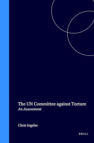 The UN Committee Against Torture: An Assessment - Click to Buy