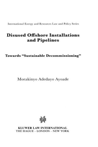 Disused off-shore installations (International Energy and Resources Law and Policy Series) - Click to Buy