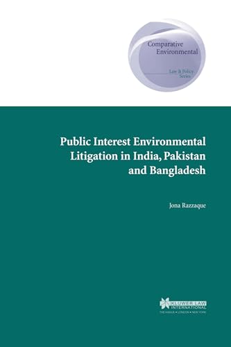 Public Interest Environmental Litigation in India, Pakistan, and Bangladesh (Comparative Environmental Law and Policy Series Set) - Click to Buy