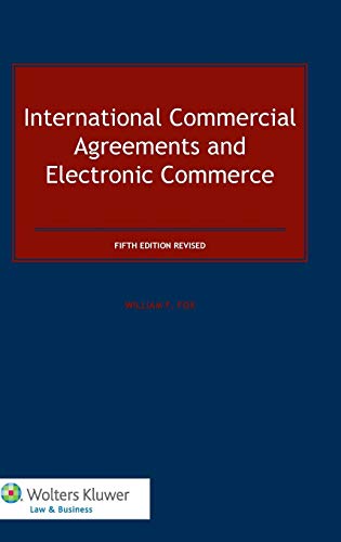 International Commercial Agreements and Electronic Commerce, Fifth Edition Revised