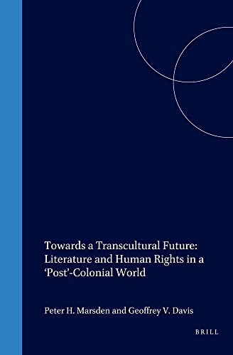 Towards a Transcultural Future: Literature and Human Rights in a Post-colonial World (8) - Click to Buy