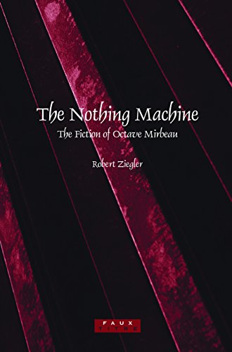 The Nothing Machine: The Fiction of Octave Mirbeau (Faux Titre)