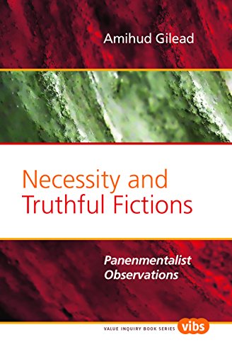 Necessity and Truthful Fictions: Panenmentalist Observations: 202 (Value Inquiry Book Series / Philosophy and Psychology) - Click to Buy