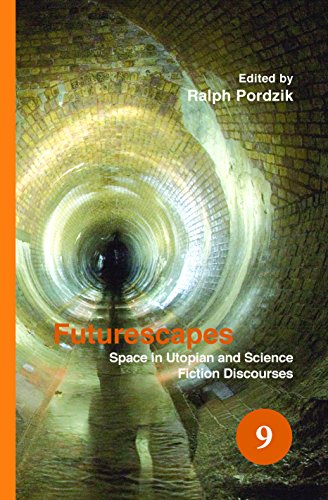 Futurescapes: Space in Utopian and Science Fiction Discourses - Click to Buy