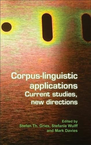 Corpus-Linguistic Applications: Current Studies, New Directions (Language and Computers, 71) - Click to Buy