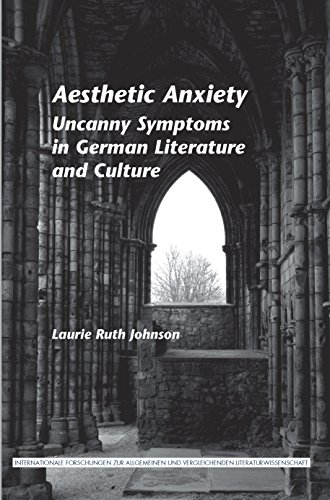 Aesthetic Anxiety: Uncanny Symptoms in German Literature and Culture - Click to Buy