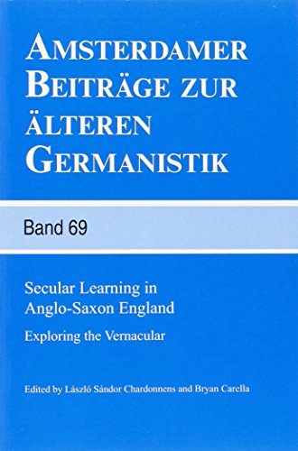 Secular Learning in Anglo-Saxon England: Exploring the Vernacular - Click to Buy