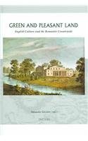 Green and Pleasant Land: English Culture and the Romantic Countryside (Groningen Studies in Cultural Change) - Click to Buy