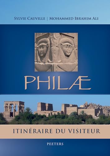 Philae and the End of Ancient Egyptian Religion: A Regional Study of Religious Transformation (298-642 CE) (Orientalia Lovaniensia Analecta) (Egyptian Edition) - Click to Buy