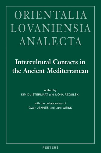 Intercultural Contacts in the Ancient Mediterranean: Proceedings of the International Conference at the Netherlands-Flemish Institute in Cairo, 25th ... 2008 (Orientalia Lovaniensia Analecta)
