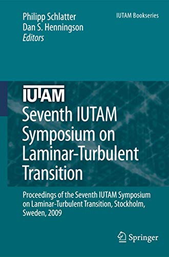 Seventh IUTAM Symposium on Laminar-Turbulent Transition: Proceedings of the Seventh IUTAM Symposium on Laminar-Turbulent Transition, Stockholm, Sweden, 2009 (Volume 18) - Click to Buy