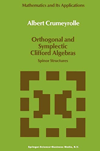 Orthogonal and Symplectic Clifford Algebras: Spinor Structures - Click to Buy