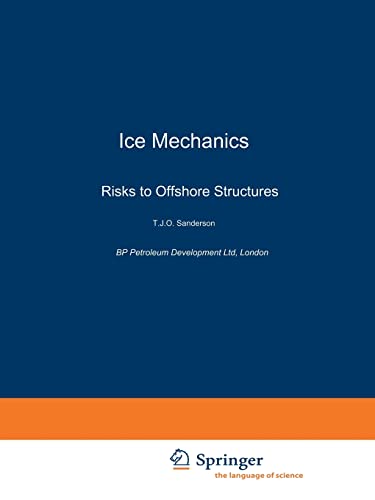 Ice Mechanics and Risks to Offshore Structures (Volume 1) - Click to Buy