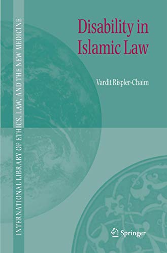 Disability in Islamic Law (International Library of Ethics, Law, and the New Medicine, 32) - Click to Buy