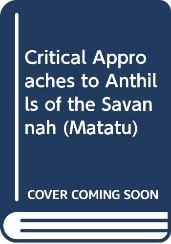 Critical Approaches to Anthills of the Savannah - Click to Buy