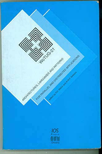 Architectures, Languages and Patterns for Parallel and Distributed Applications: WoTug 21: No. 52. (Concurrent Systems Engineering Series)