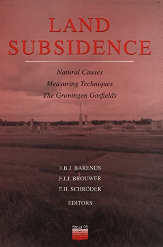 Land Subsidence: Natural Causes; Measuring Techniques; The Groningen Gasfields - Proceedings of the Fifth International Symposium on Land Subsidence, The Hague, Netherlands, 16-20 October 1995