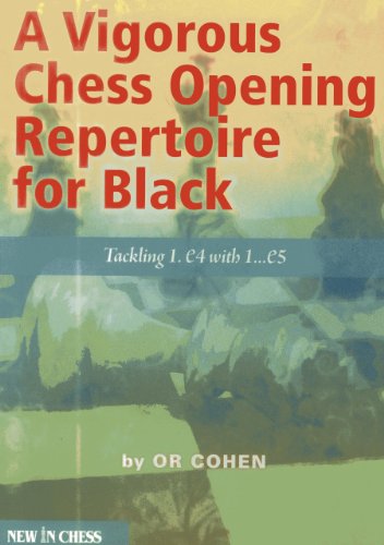 A Vigorous Chess Opening Repertoire for Black: Tackling 1.e4 with ..1.e5 - Click to Buy