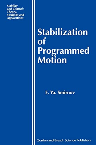Stabilization of Programmed Motion (Stability and Control: Theory, Methods and Applications)