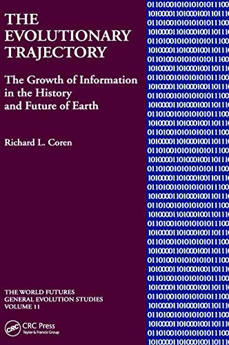 The Evolutionary Trajectory: The Growth of Information in the History and Future of Earth - Click to Buy
