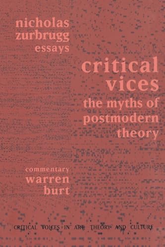Critical Vices: The Myths of Postmodern Theory - Click to Buy