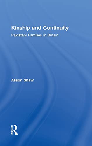 Kinship and Continuity: Pakistani Families in Britain - Click to Buy
