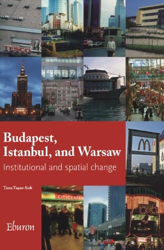 Budapest, Istanbul And Warsaw: Institutional And Spatial Change - Click to Buy