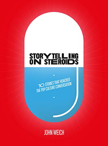 Storytelling on Steroids: 10 stories that hijacked the pop culture conversation - Click to Buy