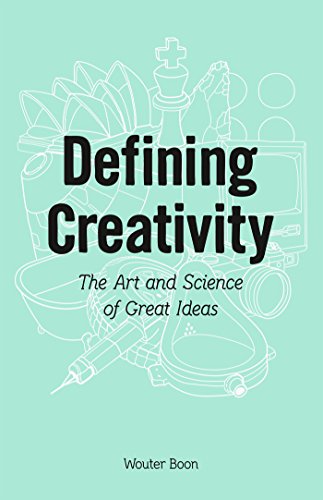 Defining Creativity: The Art and Science of Great Ideas - Click to Buy