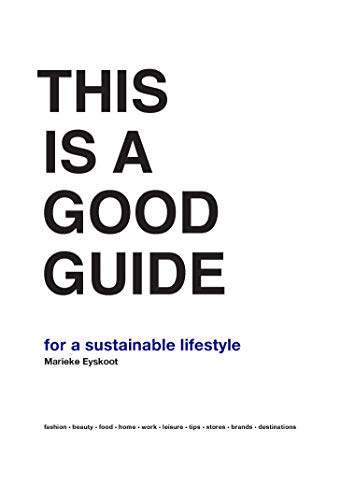 This is a Good Guide - for a Sustainable Lifestyle - Click to Buy