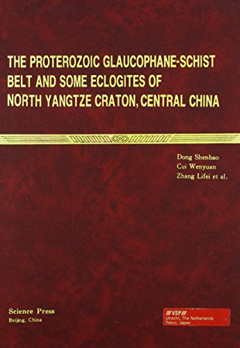 The Proterozoic Glaucophane-Schist Belt and Some Eclogites of North Yangtze Craton, Central China