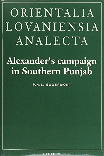 Alexander's Campaign in Southern Punjab. (Orientalia Lovaniensia Analecta) - Click to Buy