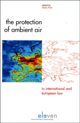 The Protection of Ambient Air in International and European Law