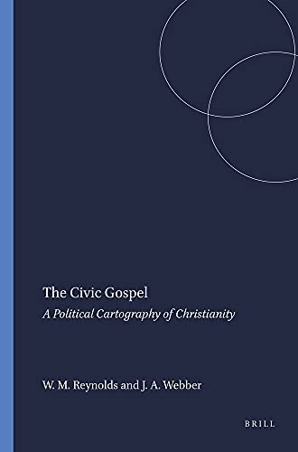 The Civic Gospel: A Political Cartography of Christianity - Click to Buy