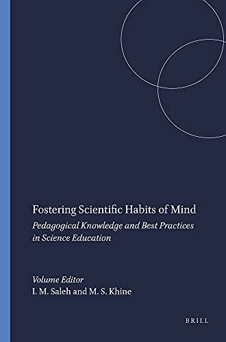 Fostering Scientific Habits of Mind: Pedagogical Knowledge and Best Practices in Science Education (Contemporary Approaches to Research in Learning Innovations) - Click to Buy
