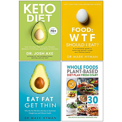 Keto Diet Dr Josh Axe, Food Wtf Should I Eat, Eat Fat Get Thin, Whole Foods Plant-Based Diet Plan Fresh 4 Books Collection Set - Click to Buy