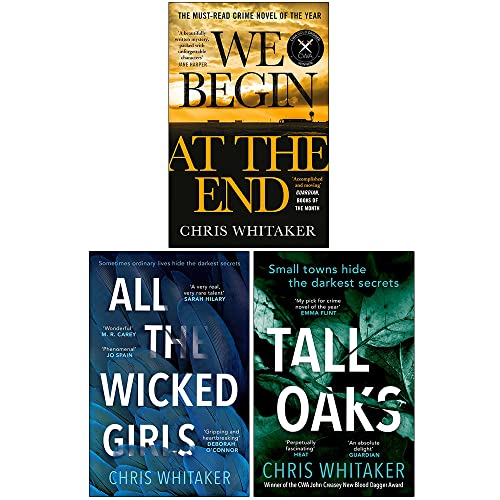 Chris Whitaker Collection 3 Books Set (We Begin at the End, Tall Oaks, All The Wicked Girls) - Click to Buy