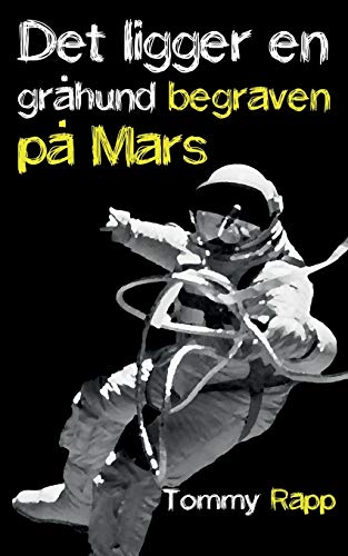 Det ligger en gråhund begraven på Mars (Swedish Edition) - Click to Buy