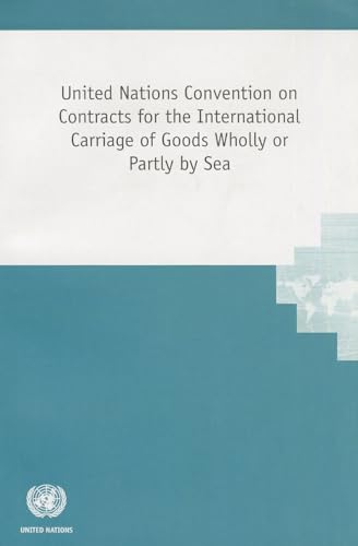 United Nations Convention on Contracts for the International Carriage of Goods Wholly or Partly By Sea (United Nations Commission on International Trade Law) - Click to Buy