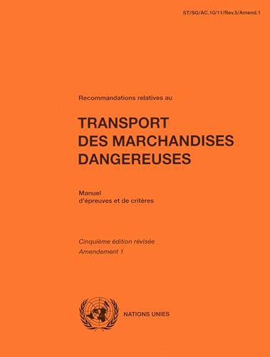 Recommandations Relatives Au Transport Des Marchandises Dangereuses: Manuel D Epreuves Et De Criteres (French Edition)